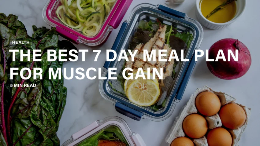 7-Day Meal Plan for Muscle Gain