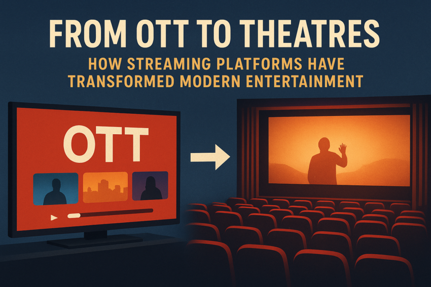 From OTT to Theatres